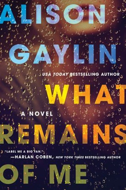 What Remains of Me, Alison Gaylin - Ebook - 9780062369871