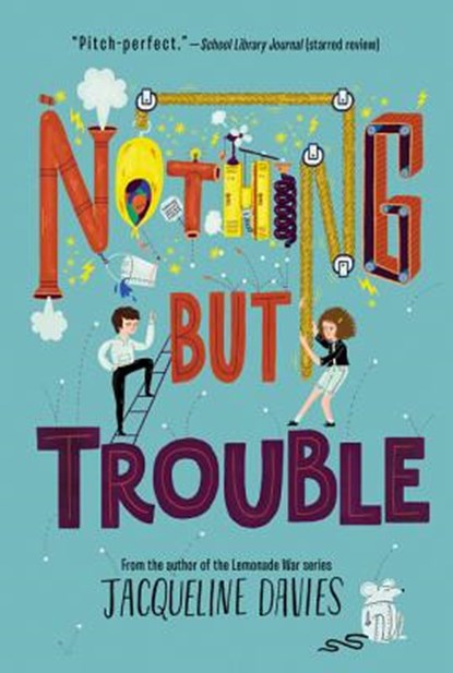 NOTHING BUT TROUBLE, Jacqueline Davies - Paperback - 9780062369895