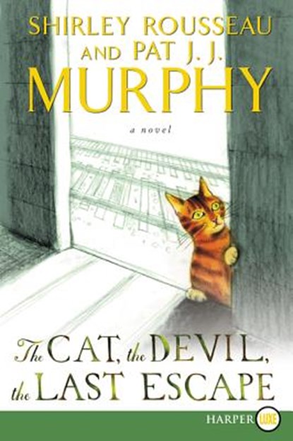 The Cat, the Devil, and the Last Escape [Large Print], Shirley Rousseau Murphy ; Pat J J Murphy - Paperback - 9780062370167