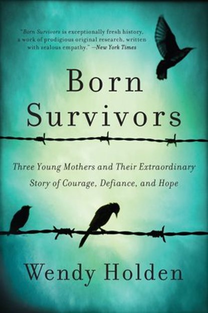Born Survivors, Wendy Holden - Ebook - 9780062370273