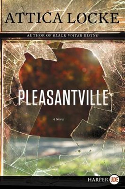 Pleasantville LP, Attica Locke - Paperback - 9780062370433