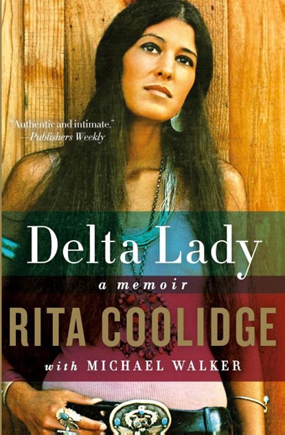 Delta Lady, Rita Coolidge ; Michael Walker - Paperback - 9780062372055
