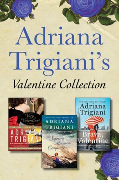 Adriana Trigiani's Valentine Collection, Adriana Trigiani - Ebook - 9780062372666