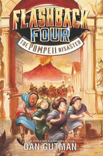 Flashback Four #3: The Pompeii Disaster, Dan Gutman - Paperback - 9780062374455