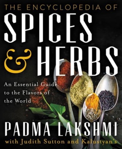 The Encyclopedia of Spices and Herbs, Padma Lakshmi - Gebonden - 9780062375230