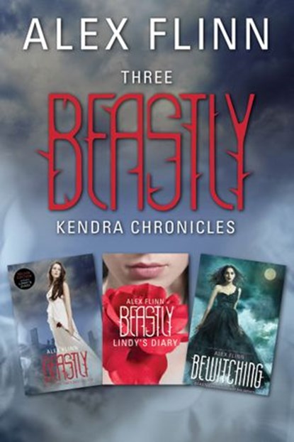 Three Beastly Kendra Chronicles, Alex Flinn - Ebook - 9780062375988