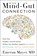 The Mind-Gut Connection, Emeran Mayer - Gebonden - 9780062376558