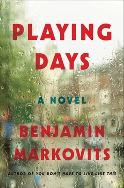 Playing Days, Benjamin Markovits - Ebook - 9780062376640