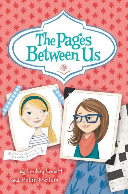 Leavitt, L: PAGES BETWEEN US, Lindsey Leavitt ; Robin Mellom - Gebonden - 9780062377715
