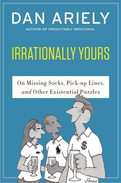 Irrationally Yours, Dr. Dan Ariely - Paperback - 9780062379993