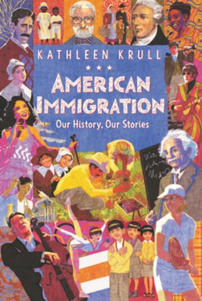 American Immigration: Our History, Our Stories, Kathleen Krull - Gebonden - 9780062381132