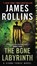 The Bone Labyrinth, James Rollins - Paperback - 9780062381651
