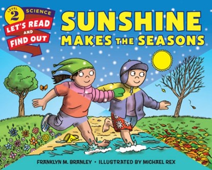 Sunshine Makes the Seasons, Dr.                  Franklyn M. Branley - Paperback - 9780062382092