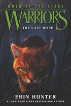 Warriors: Omen of the Stars #6: The Last Hope | Erin Hunter | 