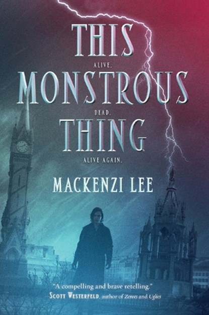 This Monstrous Thing, Mackenzi Lee - Paperback - 9780062382788
