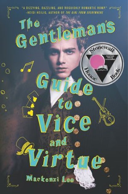 The Gentleman's Guide to Vice and Virtue, Mackenzi Lee - Ebook - 9780062382825