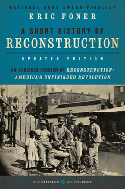A Short History of Reconstruction [Updated Edition], Eric Foner - Ebook - 9780062384072