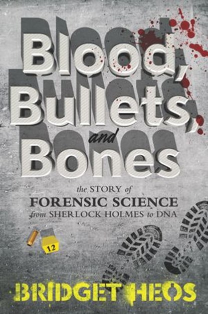 Blood, Bullets, and Bones, Bridget Heos - Ebook - 9780062387646
