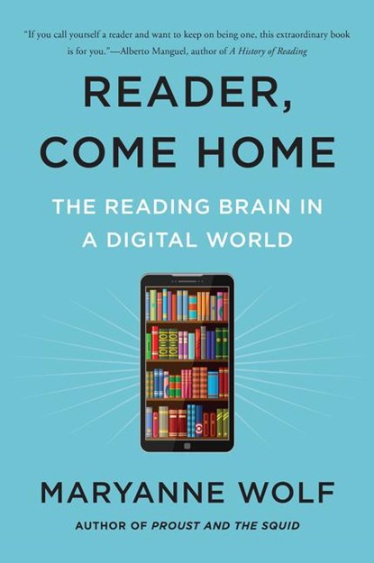 Reader, Come Home, Maryanne Wolf - Paperback - 9780062388773