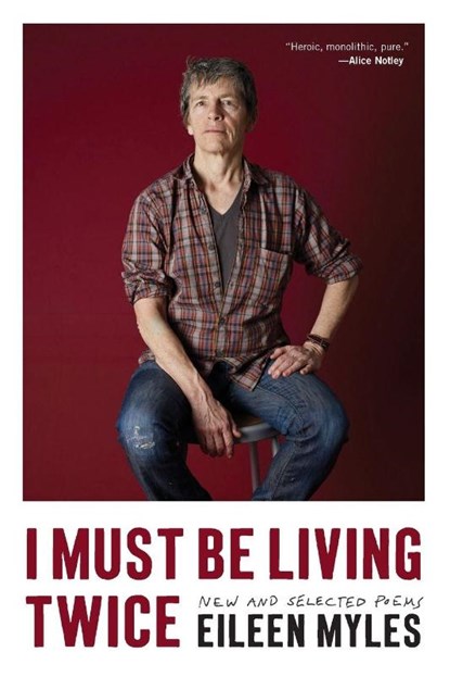 I Must Be Living Twice, Eileen Myles - Paperback - 9780062389091