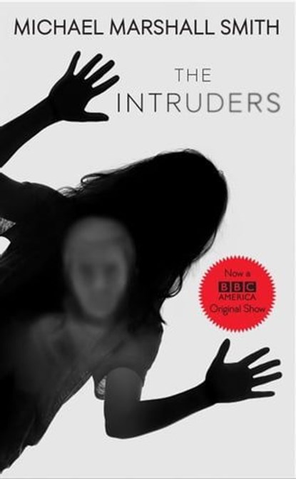 The Intruders, Michael Marshall Smith - Ebook - 9780062390844