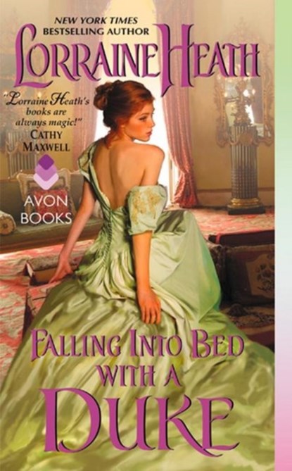 Falling Into Bed with a Duke, Lorraine Heath - Paperback - 9780062391018