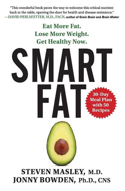 Smart Fat, Steven Masley ; Jonny Bowden - Paperback - 9780062392329