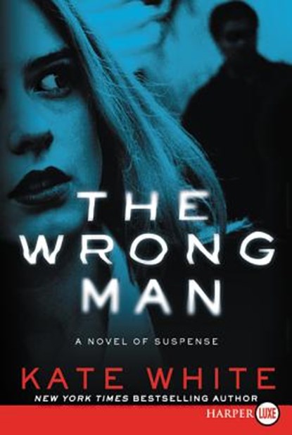The Wrong Man LP, Kate White - Paperback - 9780062393173