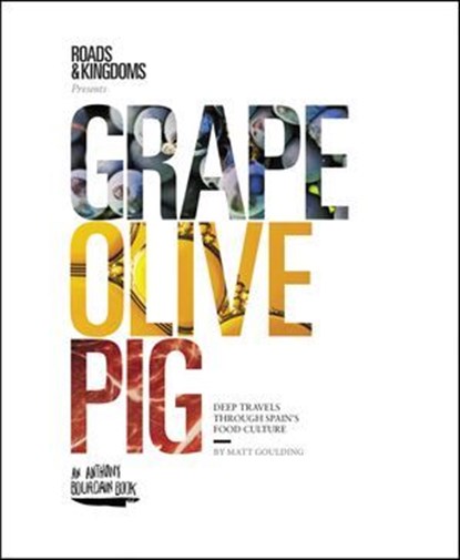 Grape, Olive, Pig, Matt Goulding - Ebook - 9780062394149