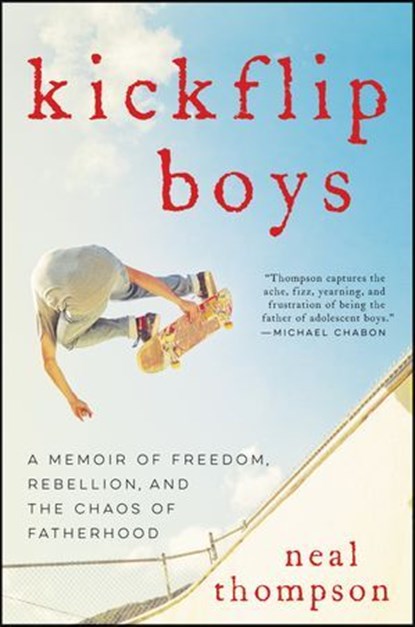 Kickflip Boys, Neal Thompson - Ebook - 9780062394354