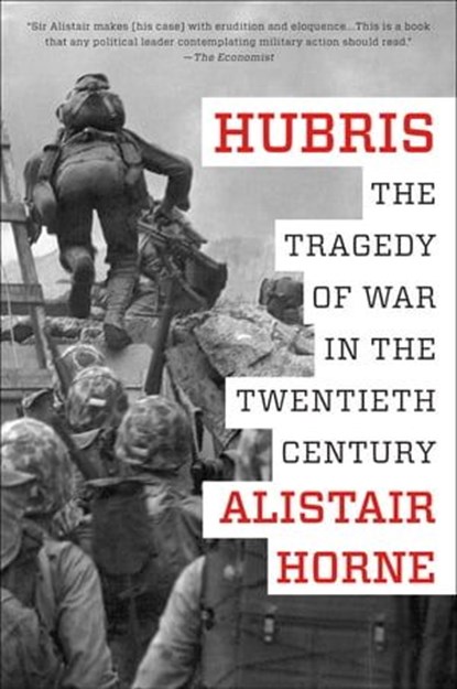 Hubris, Alistair Horne - Ebook - 9780062397829