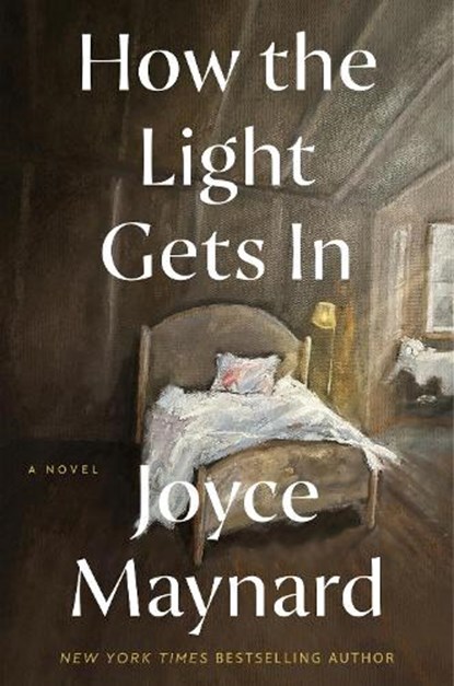 How the Light Gets In, Joyce Maynard - Gebonden - 9780062398307