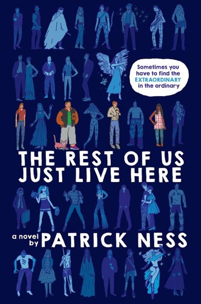 The Rest of Us Just Live Here, Patrick Ness - Paperback - 9780062403179