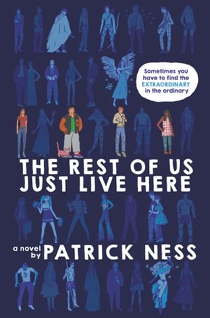 The Rest of Us Just Live Here, Patrick Ness - Ebook - 9780062403186