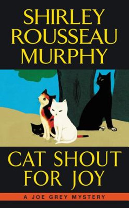 Cat Shout for Joy, Shirley Rousseau Murphy - Paperback - 9780062403506