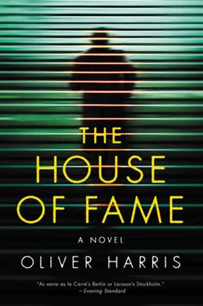 The House of Fame, Oliver Harris - Ebook - 9780062405166