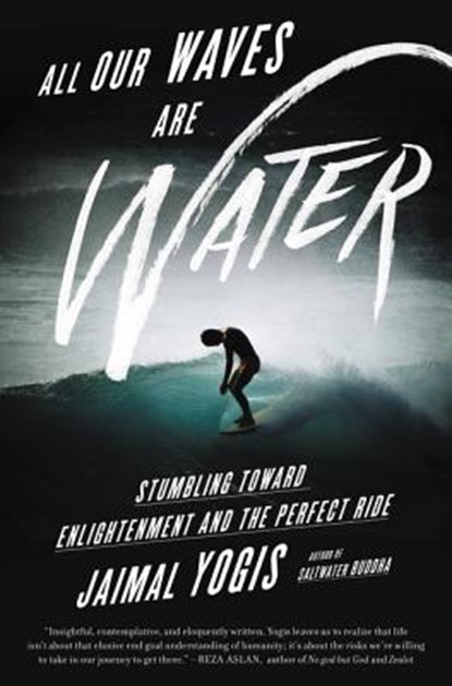 All Our Waves Are Water, Jaimal Yogis - Gebonden - 9780062405173
