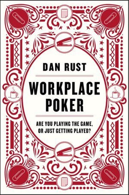 Workplace Poker, Dan Rust - Ebook - 9780062405272