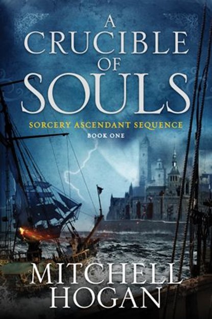 A Crucible of Souls, Mitchell Hogan - Ebook - 9780062407269