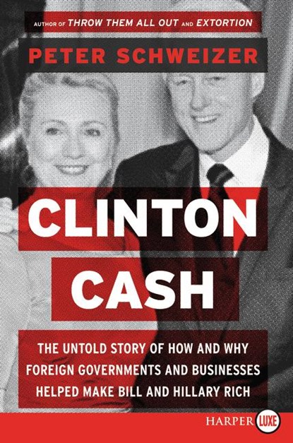 Clinton Cash LP, Peter Schweizer - Paperback - 9780062407795