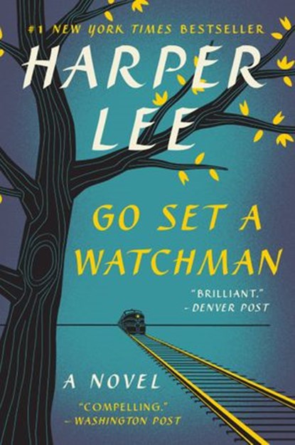 Go Set a Watchman, Harper Lee - Ebook - 9780062409874