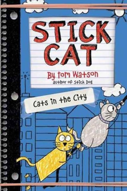 Stick Cat: Cats in the City, Tom Watson - Gebonden - 9780062411020