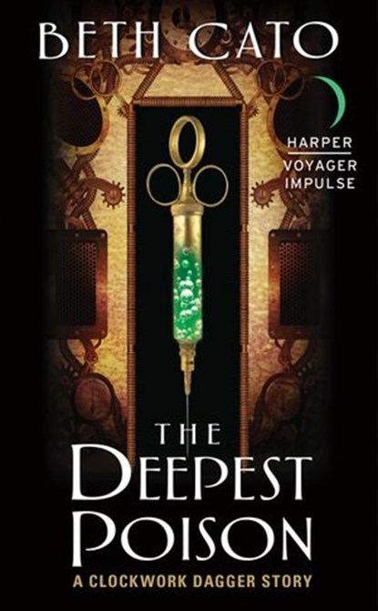 The Deepest Poison, Beth Cato - Ebook - 9780062411242