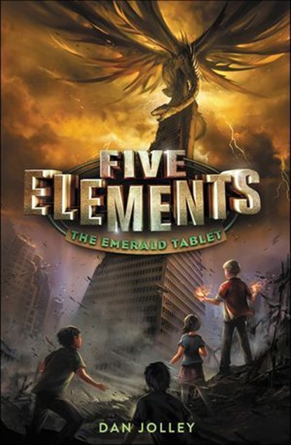 Five Elements: The Emerald Tablet, Dan Jolley - Ebook - 9780062411723