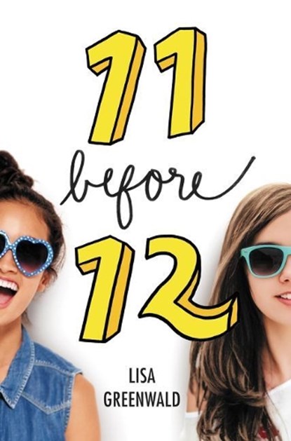 11 Before 12, Lisa Greenwald - Gebonden - 9780062411747