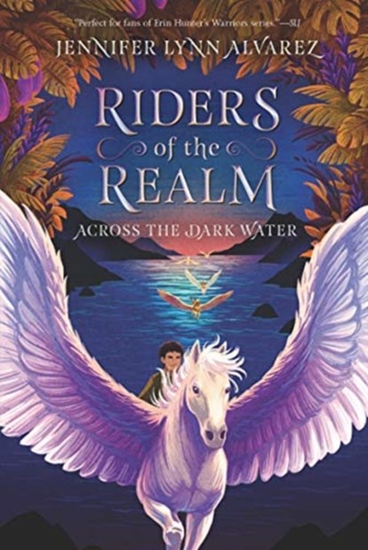 Riders of the Realm #1: Across the Dark Water, Jennifer Lynn Alvarez - Paperback - 9780062415400