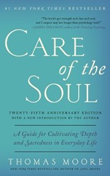 Care of the Soul, Twenty-fifth Anniversary Ed - Thomas Moore - 9780062415677