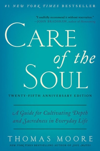 Care of the Soul, Twenty-fifth Anniversary Ed, Thomas Moore - Paperback - 9780062415677