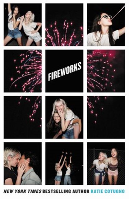 Fireworks, Katie Cotugno - Ebook - 9780062418296