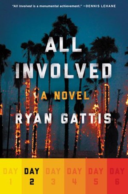 All Involved: Day Two, Ryan Gattis - Ebook - 9780062418890